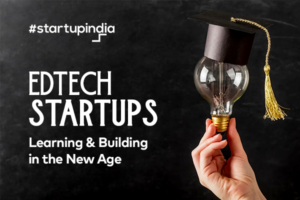 EdTech Startups: Learning and Building in the New Age